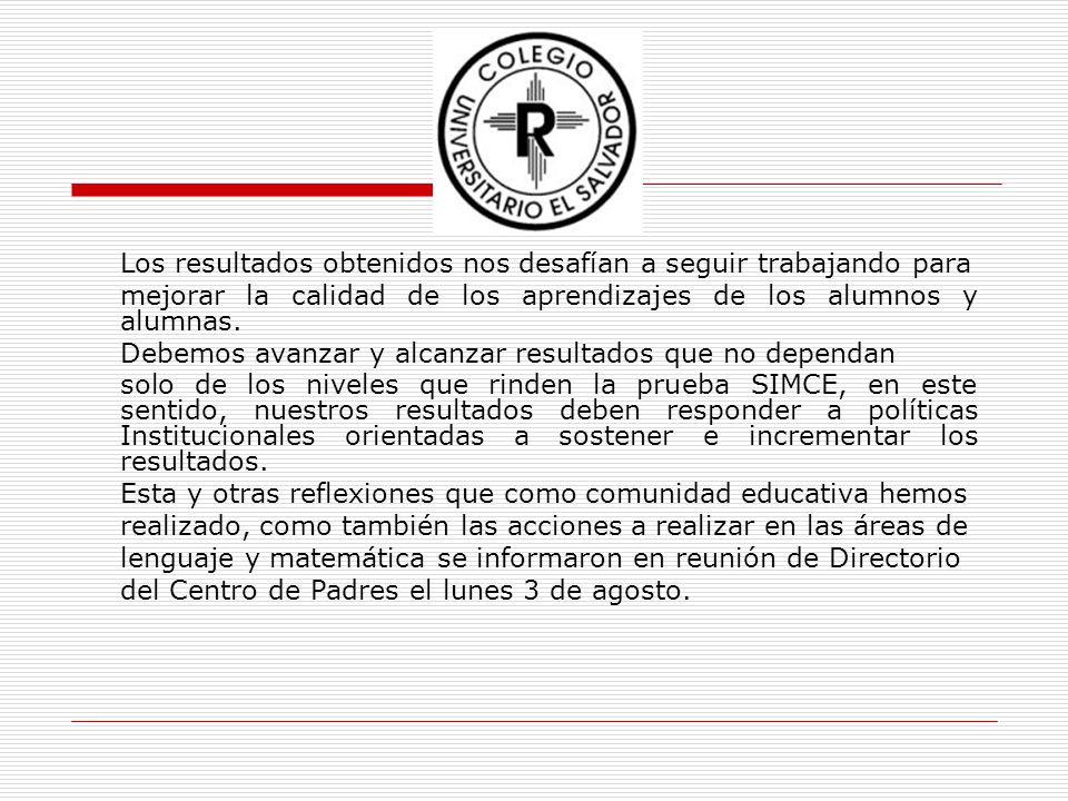Los resultados obtenidos nos desafían a seguir trabajando para