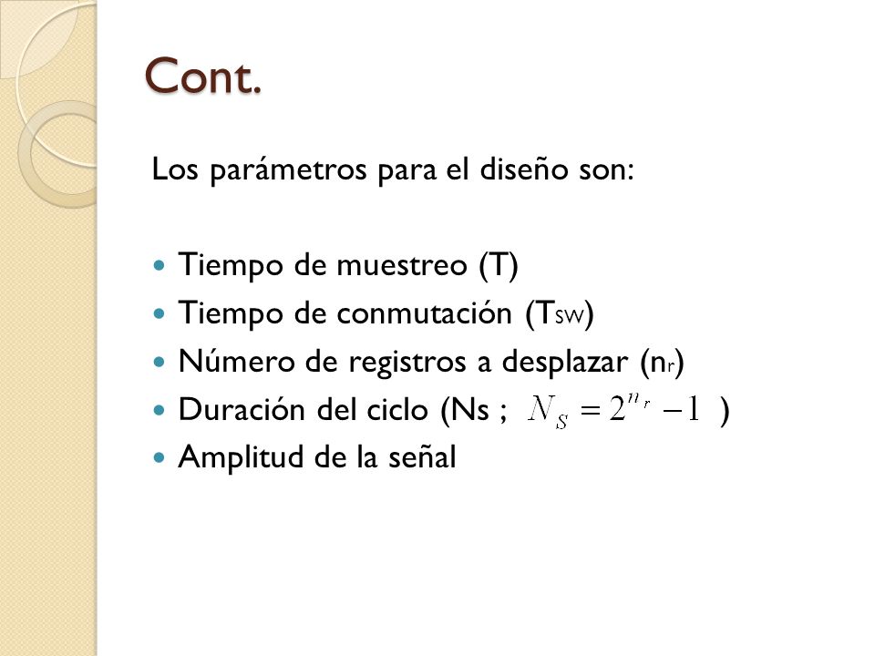 Cont. Los parámetros para el diseño son: Tiempo de muestreo (T)