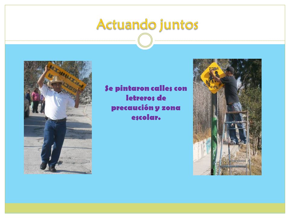 Se pintaron calles con letreros de precaución y zona escolar.