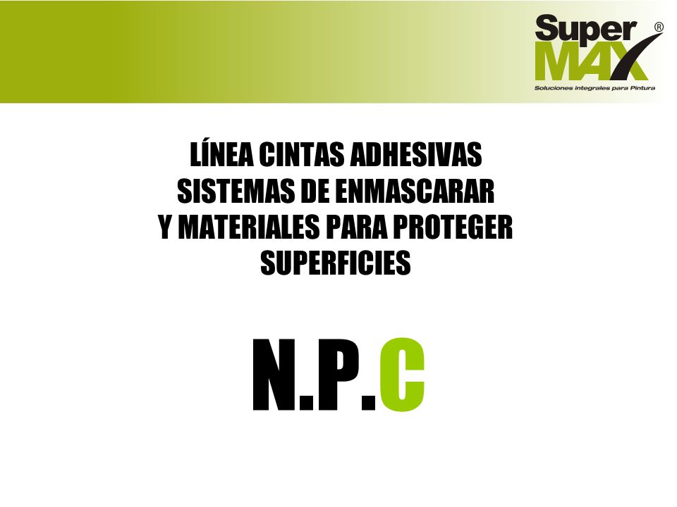LÍNEA CINTAS ADHESIVAS SISTEMAS DE ENMASCARAR Y MATERIALES PARA PROTEGER SUPERFICIES