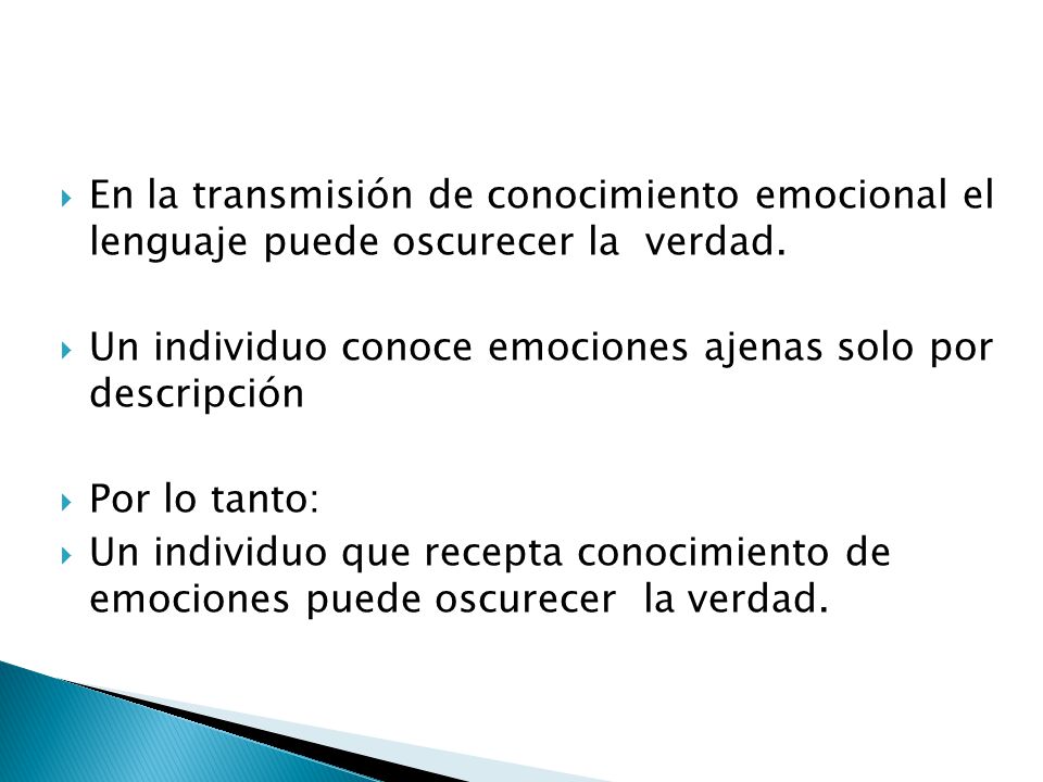 En la transmisión de conocimiento emocional el lenguaje puede oscurecer la verdad.
