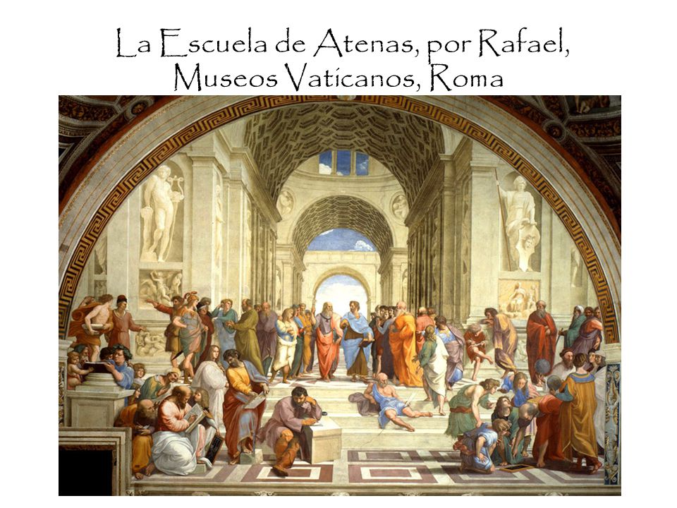 La Escuela de Atenas, por Rafael, Museos Vaticanos, Roma