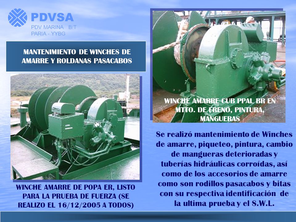 PDVSA PDV MARINA B/T PARIA - YYBG. MANTENIMIENTO DE WINCHES DE AMARRE Y ROLDANAS PASACABOS.