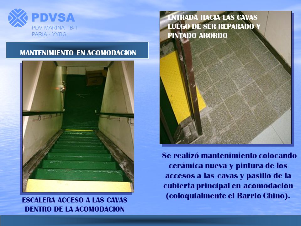 PDVSA PDV MARINA B/T PARIA - YYBG. ENTRADA HACIA LAS CAVAS LUEGO DE SER REPARADO Y PINTADO ABORDO.