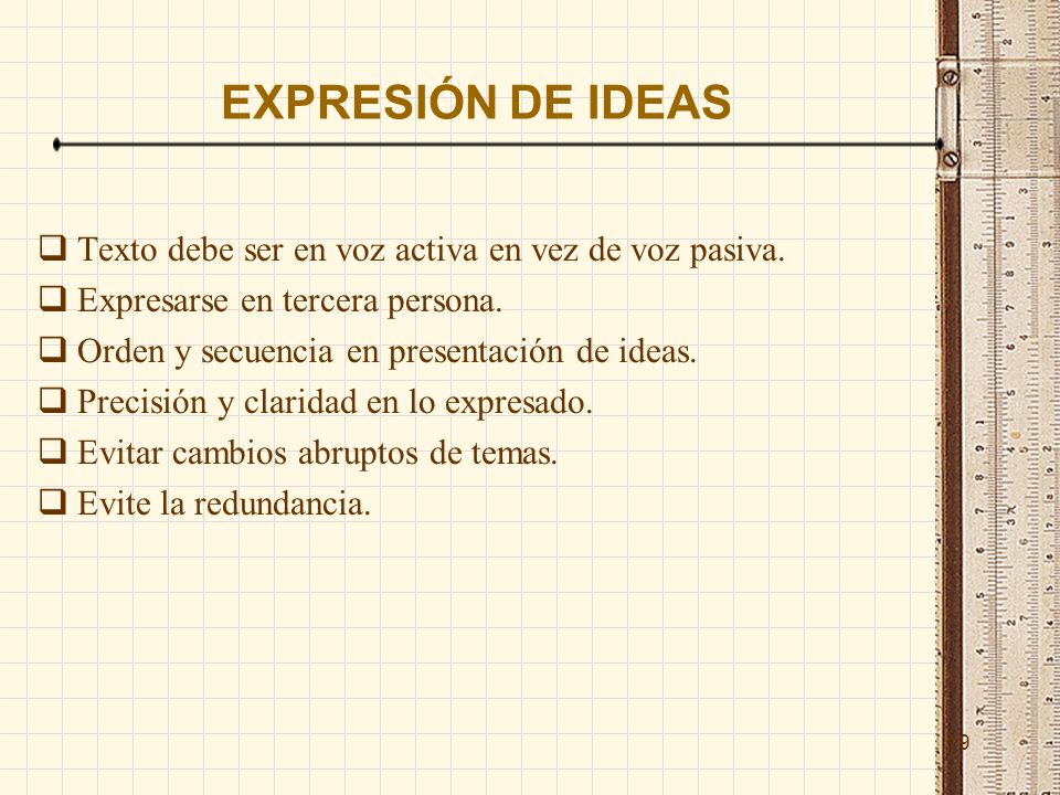 EXPRESIÓN DE IDEAS Texto debe ser en voz activa en vez de voz pasiva.