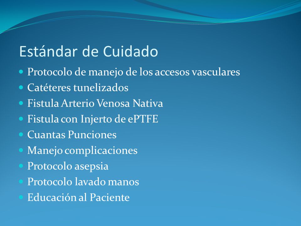 Estándar de Cuidado Protocolo de manejo de los accesos vasculares