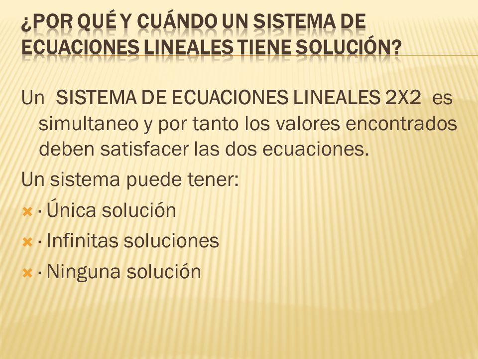¿Por qué y cuándo un sistema de ecuaciones lineales tiene solución