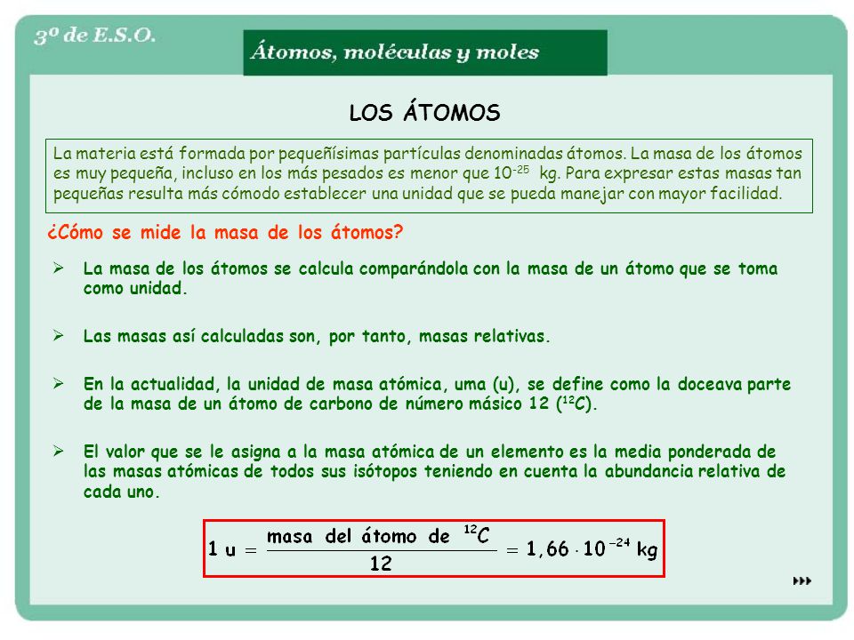 LOS ÁTOMOS ¿Cómo se mide la masa de los átomos