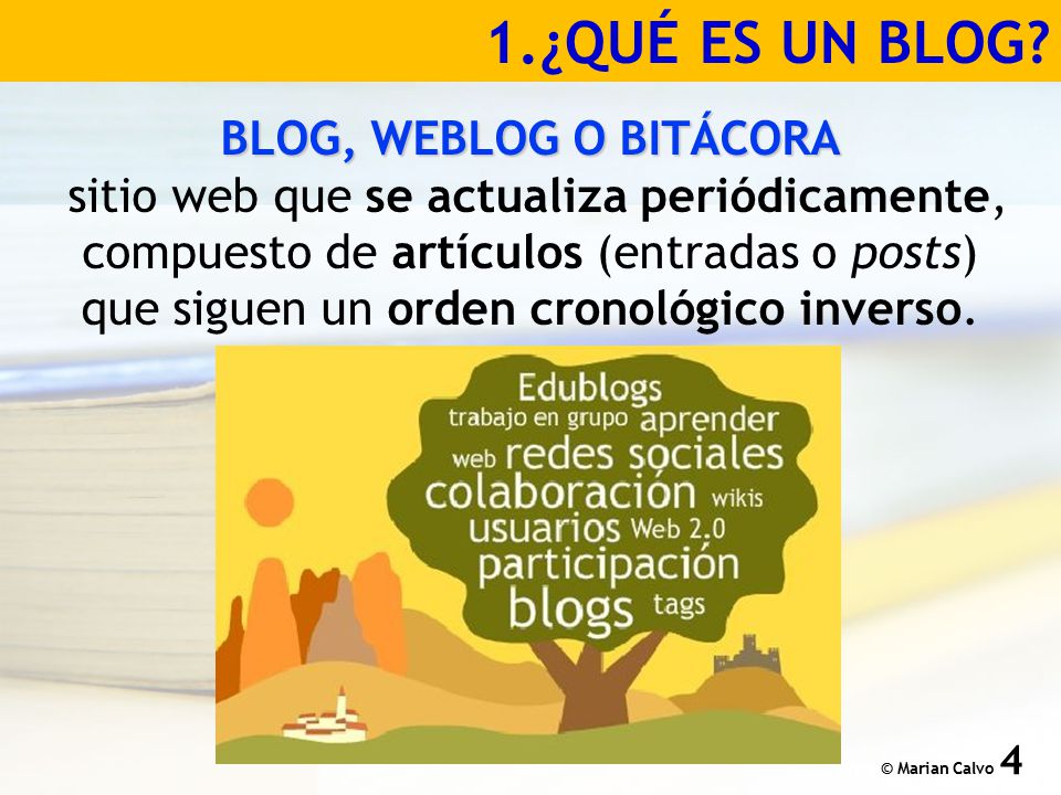 1.¿QUÉ ES UN BLOG BLOG, WEBLOG O BITÁCORA