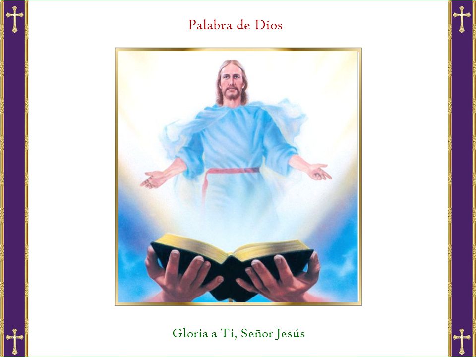 Palabra de Dios Gloria a Ti, Señor Jesús
