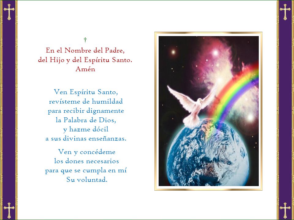 † En el Nombre del Padre, del Hijo y del Espíritu Santo. Amén