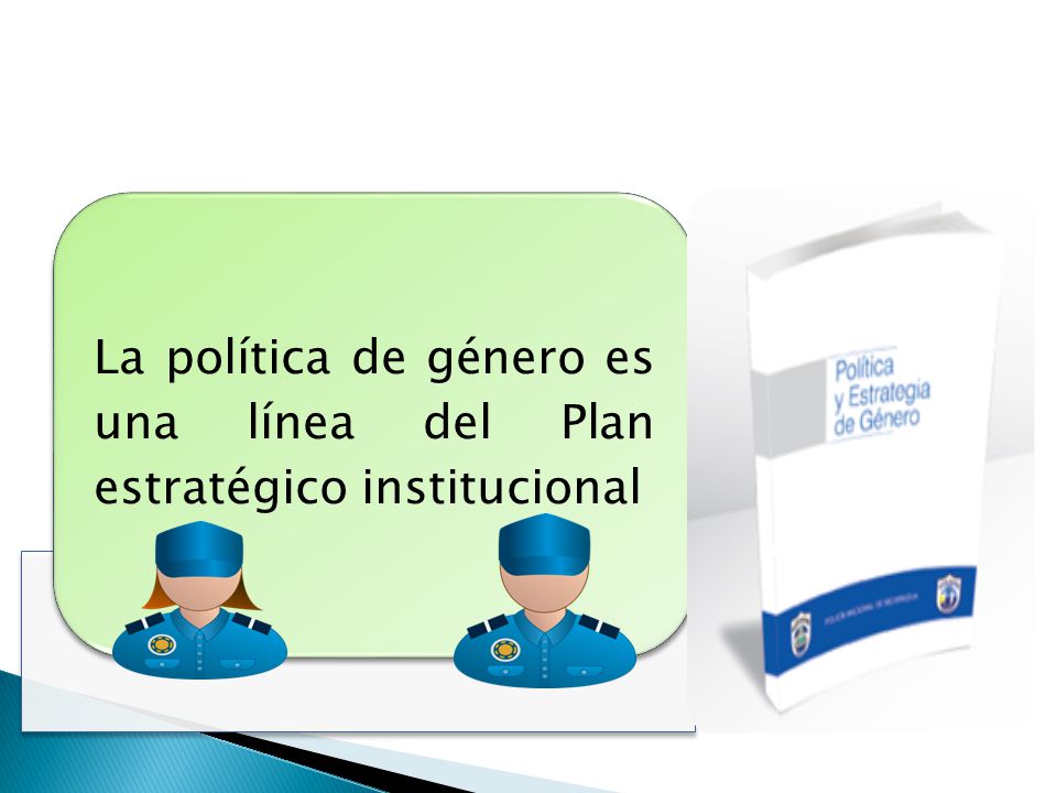 La política de género es una línea del Plan estratégico institucional