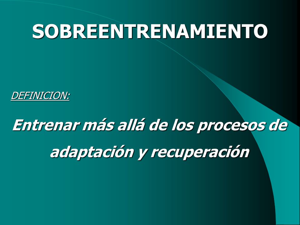 Entrenar más allá de los procesos de adaptación y recuperación