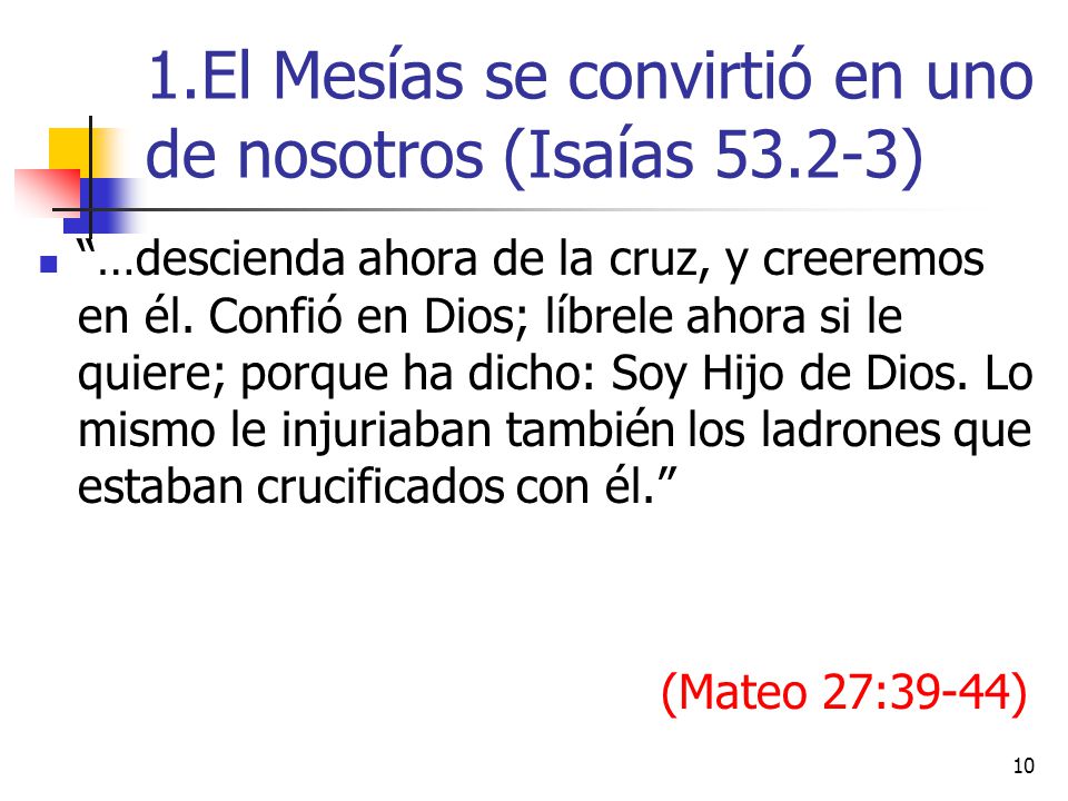 1.El Mesías se convirtió en uno de nosotros (Isaías )