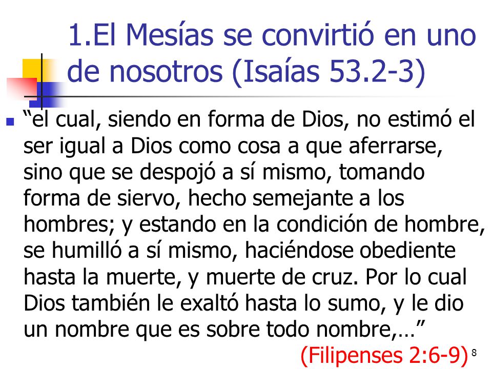 1.El Mesías se convirtió en uno de nosotros (Isaías )