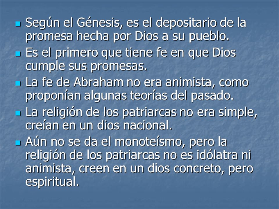 Según el Génesis, es el depositario de la promesa hecha por Dios a su pueblo.