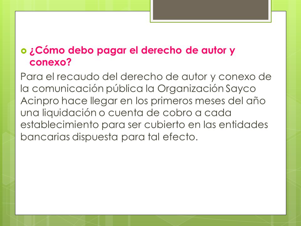 ¿Cómo debo pagar el derecho de autor y conexo