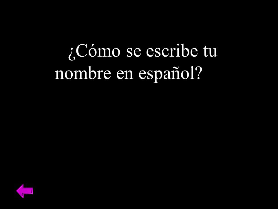 ¿Cómo se escribe tu nombre en español