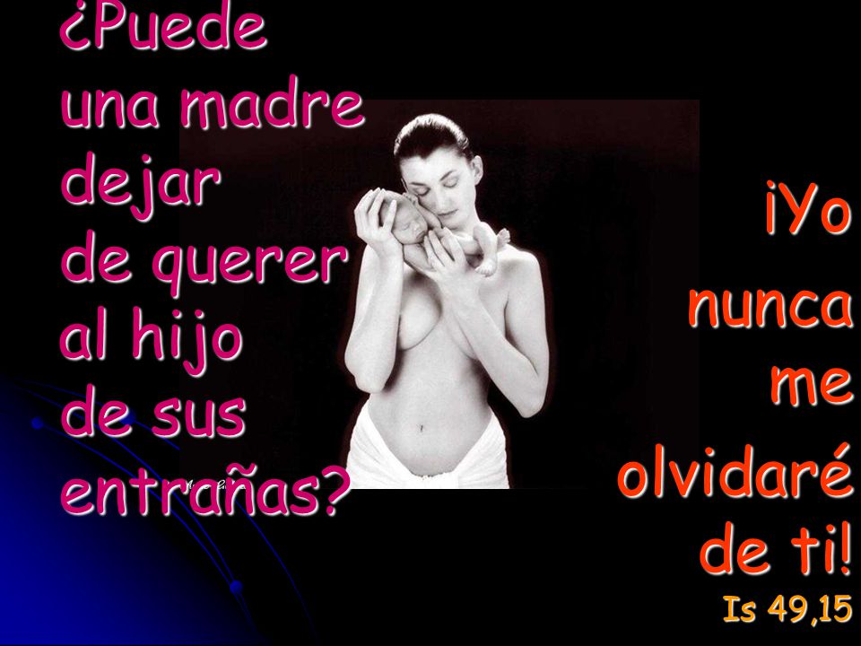 ¿Puede una madre dejar de querer al hijo de sus entrañas