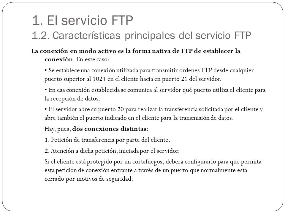 1. El servicio FTP 1.2. Características principales del servicio FTP