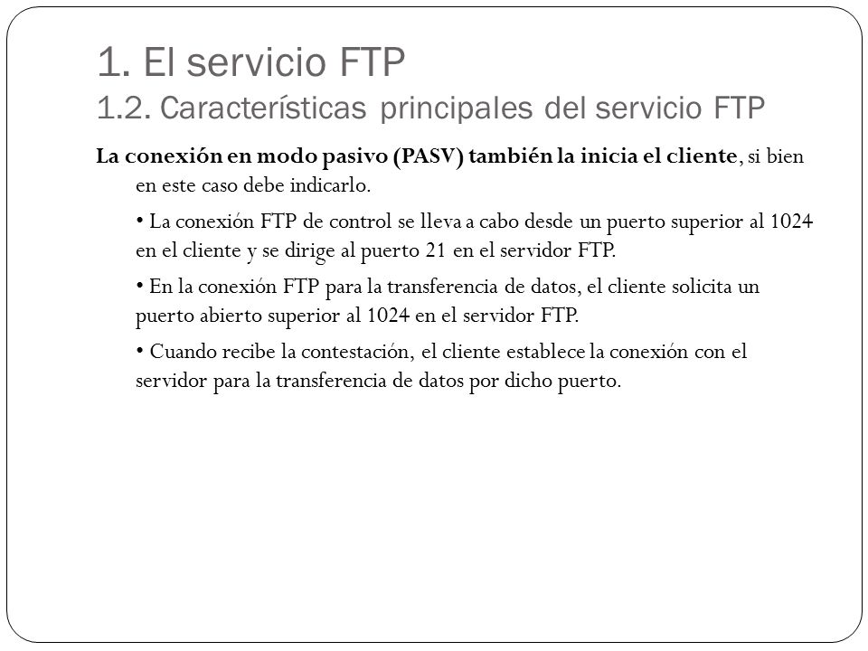 1. El servicio FTP 1.2. Características principales del servicio FTP