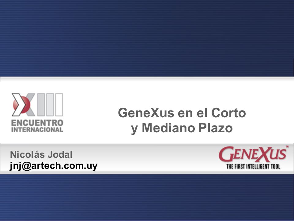GeneXus en el Corto y Mediano Plazo