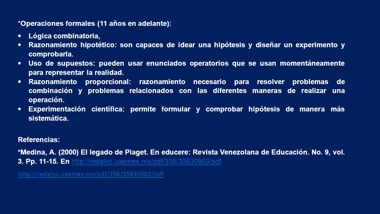 *Operaciones formales (11 años en adelante): Lógica combinatoria,