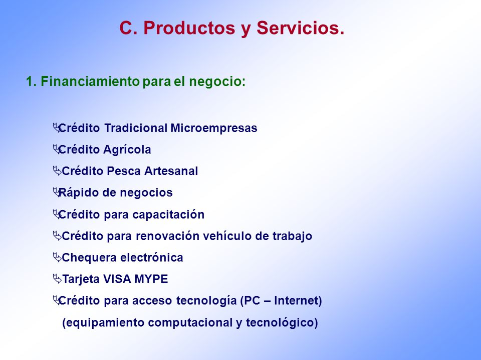 C. Productos y Servicios.