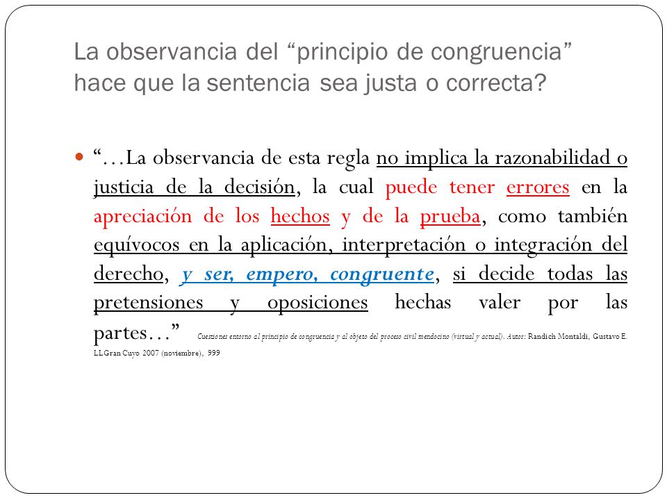 La observancia del principio de congruencia hace que la sentencia sea justa o correcta