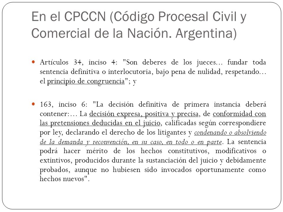 En el CPCCN (Código Procesal Civil y Comercial de la Nación. Argentina)