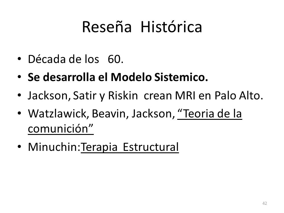 Reseña Histórica Década de los 60. Se desarrolla el Modelo Sistemico.