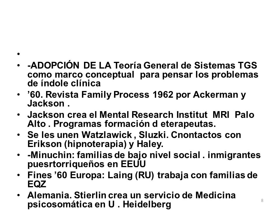 -ADOPCIÓN DE LA Teoría General de Sistemas TGS como marco conceptual para pensar los problemas de índole clínica.