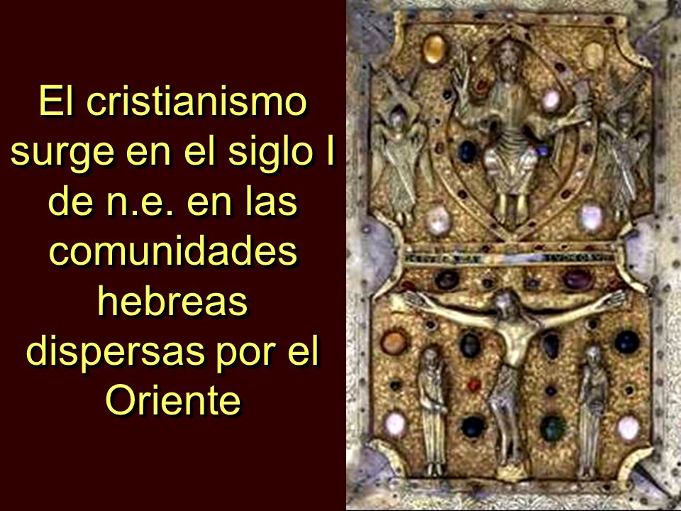 El cristianismo surge en el siglo I de n. e