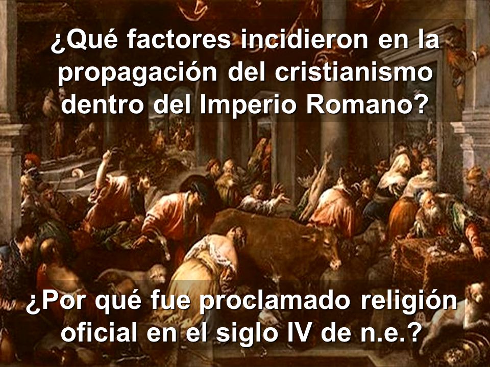 ¿Por qué fue proclamado religión oficial en el siglo IV de n.e.