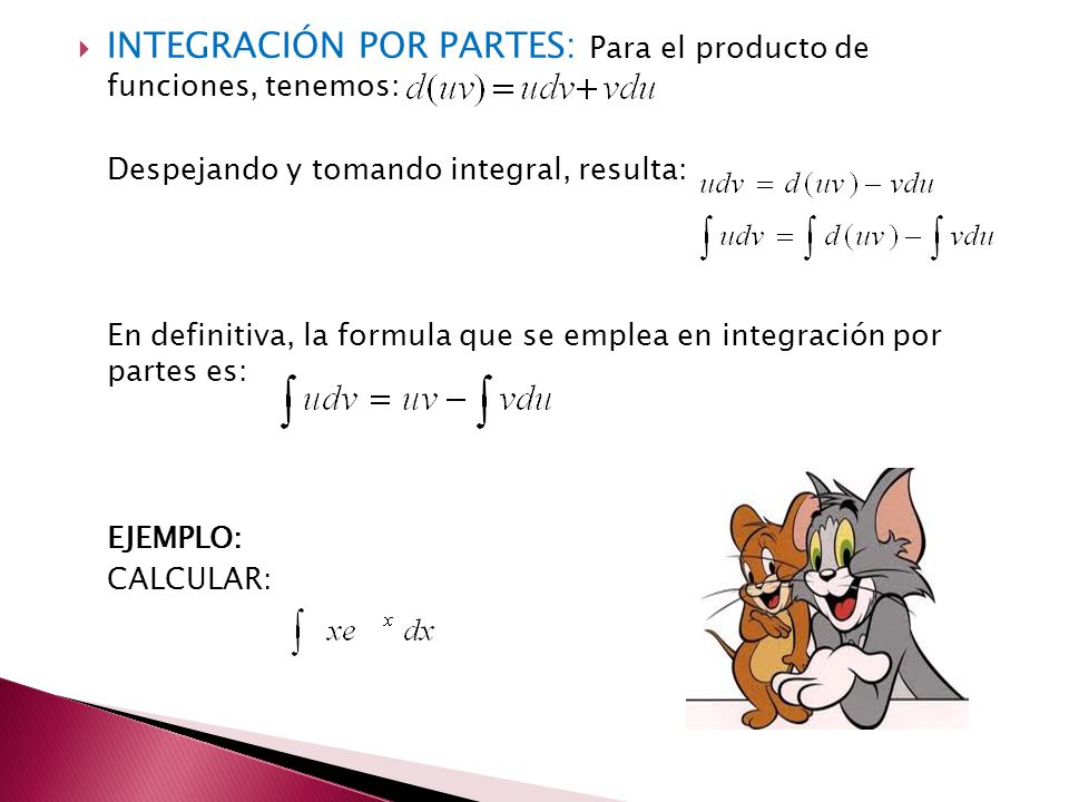 INTEGRACIÓN POR PARTES: Para el producto de funciones, tenemos: