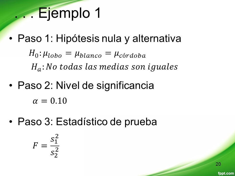 . . . Ejemplo 1 Paso 1: Hipótesis nula y alternativa