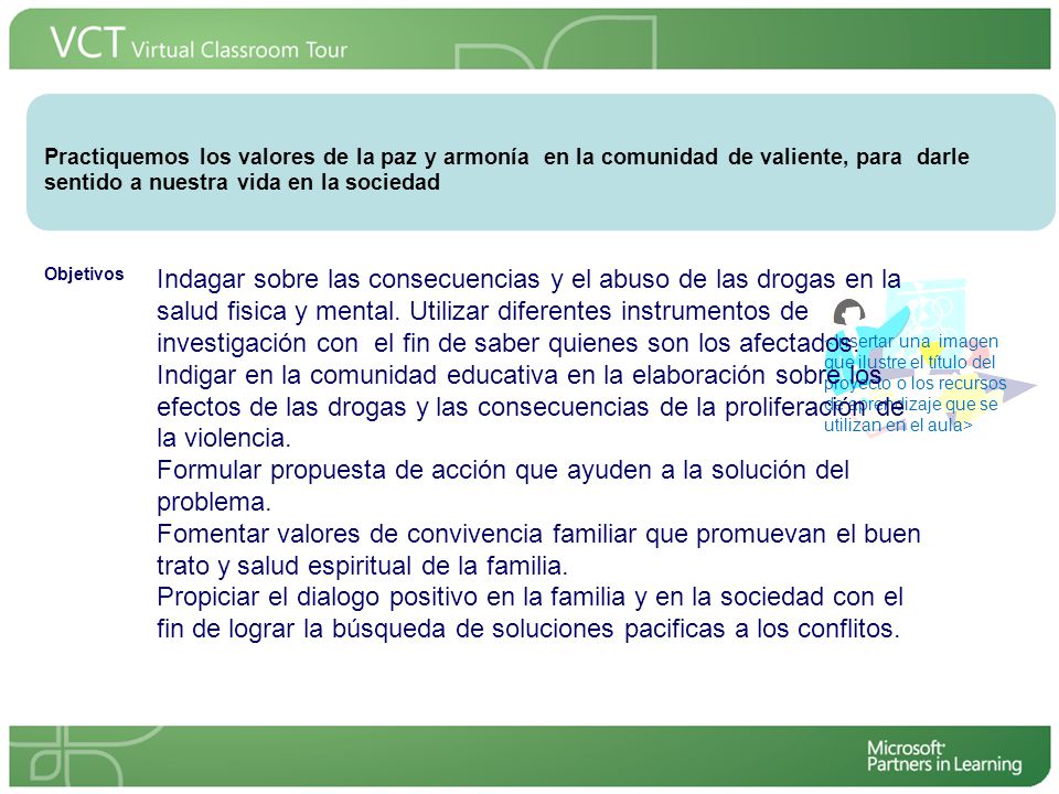 Practiquemos los valores de la paz y armonía en la comunidad de valiente, para darle sentido a nuestra vida en la sociedad