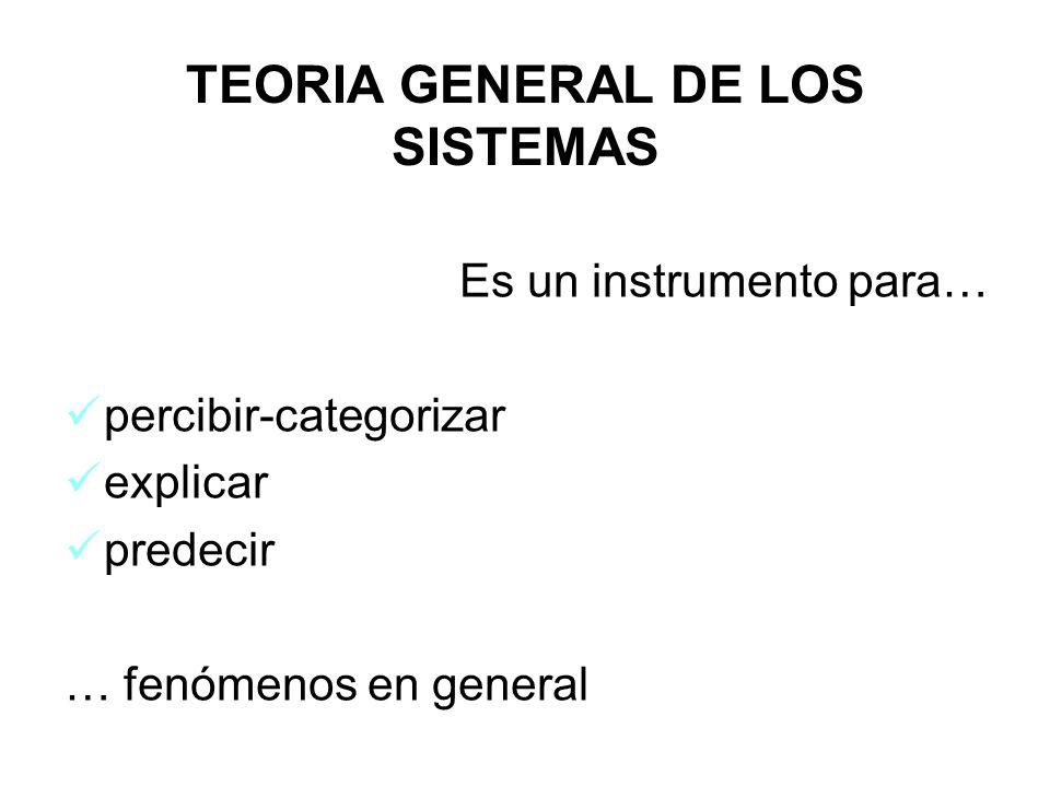 TEORIA GENERAL DE LOS SISTEMAS
