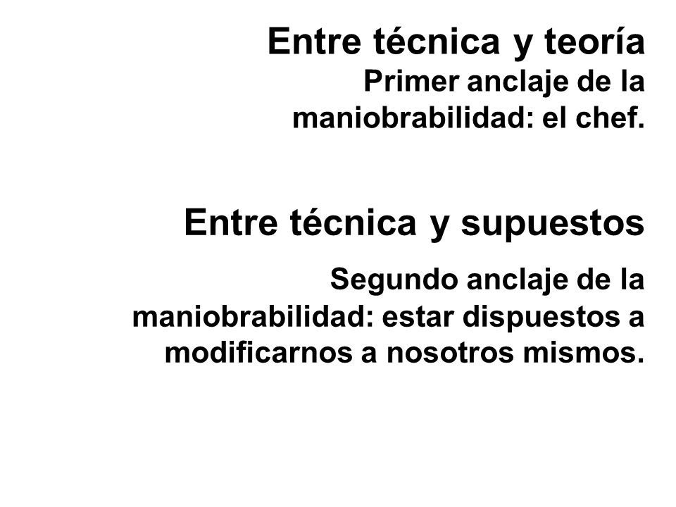 Entre técnica y teoría Primer anclaje de la maniobrabilidad: el chef.