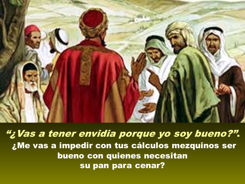 ¿Vas a tener envidia porque yo soy bueno .