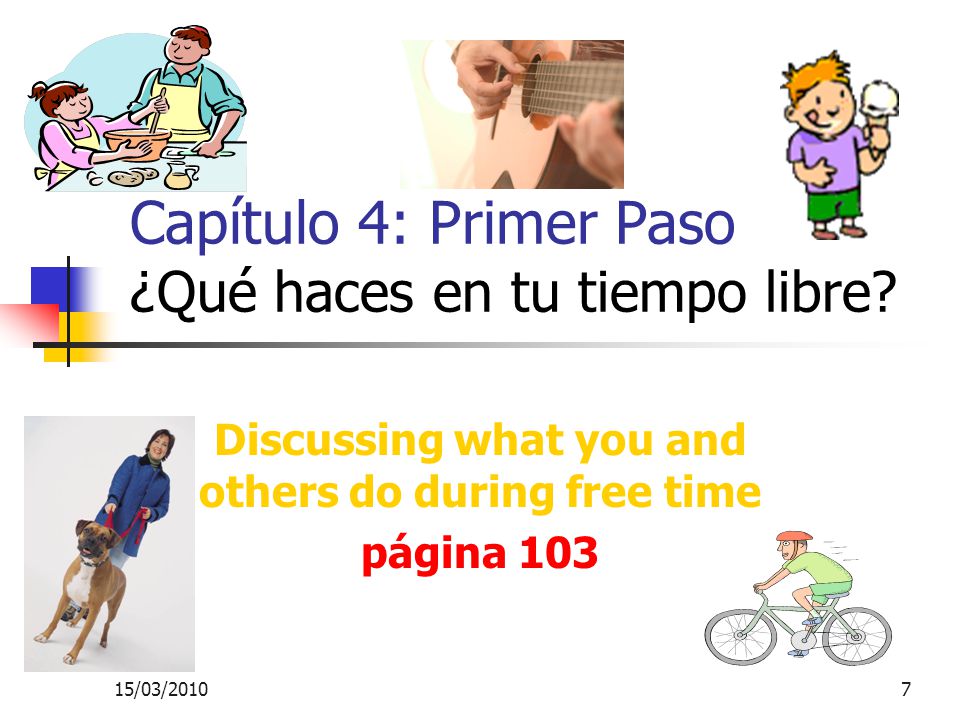 Discussing what you and others do during free time página 103