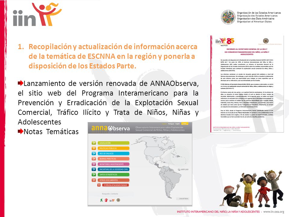 Recopilación y actualización de información acerca de la temática de ESCNNA en la región y ponerla a disposición de los Estados Parte.