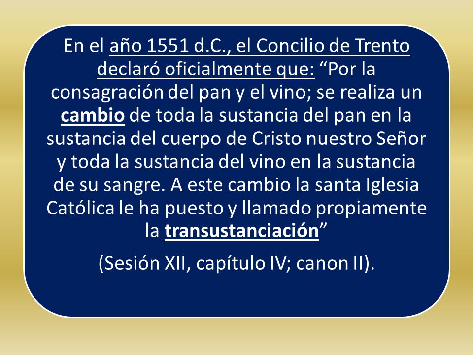 (Sesión XII, capítulo IV; canon II).