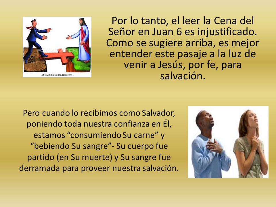 Por lo tanto, el leer la Cena del Señor en Juan 6 es injustificado