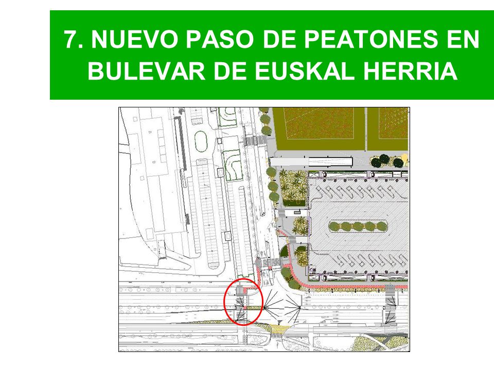 7. NUEVO PASO DE PEATONES EN BULEVAR DE EUSKAL HERRIA