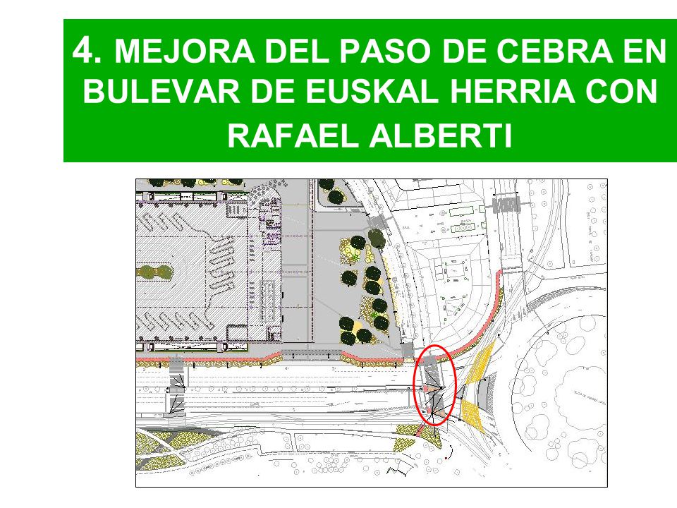 4. MEJORA DEL PASO DE CEBRA EN BULEVAR DE EUSKAL HERRIA CON RAFAEL ALBERTI