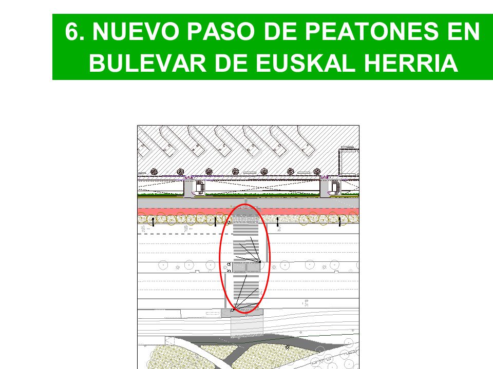 6. NUEVO PASO DE PEATONES EN BULEVAR DE EUSKAL HERRIA