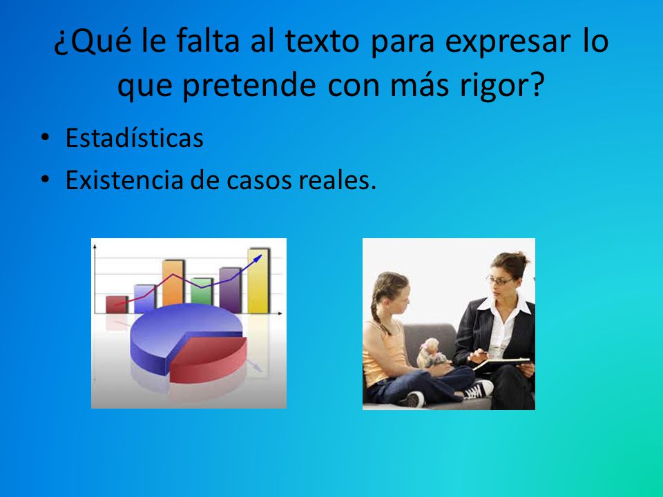 ¿Qué le falta al texto para expresar lo que pretende con más rigor