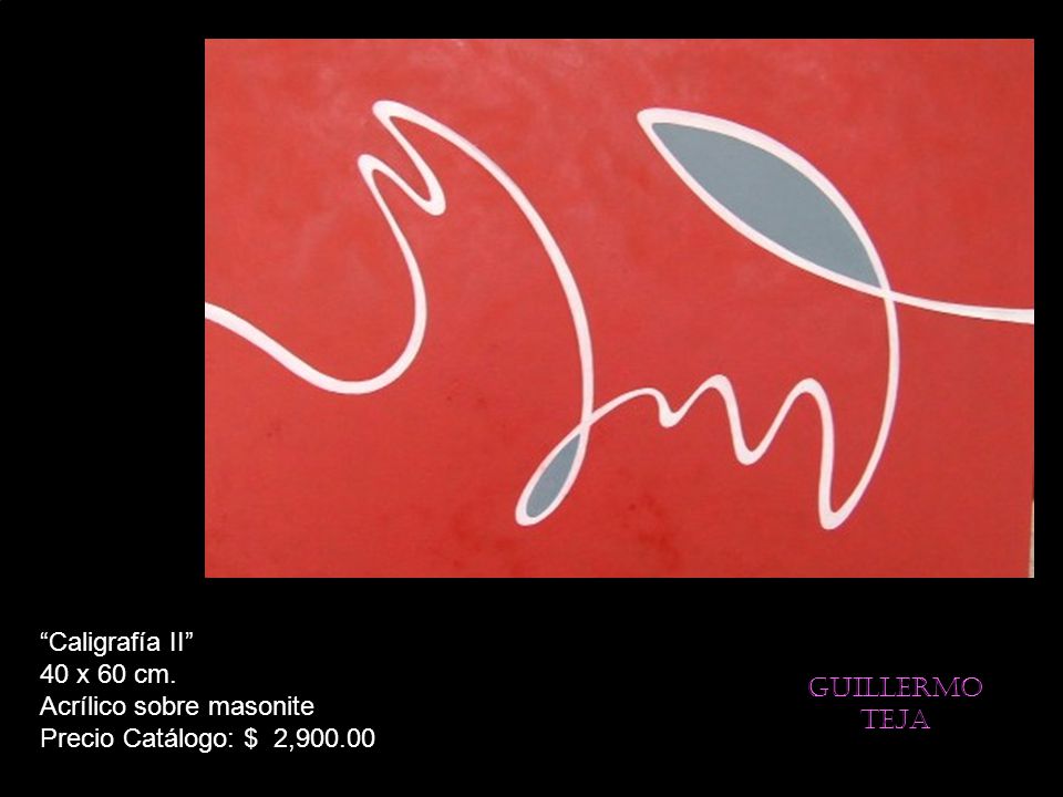 Caligrafía II 40 x 60 cm. Acrílico sobre masonite Precio Catálogo: $ 2,900.00