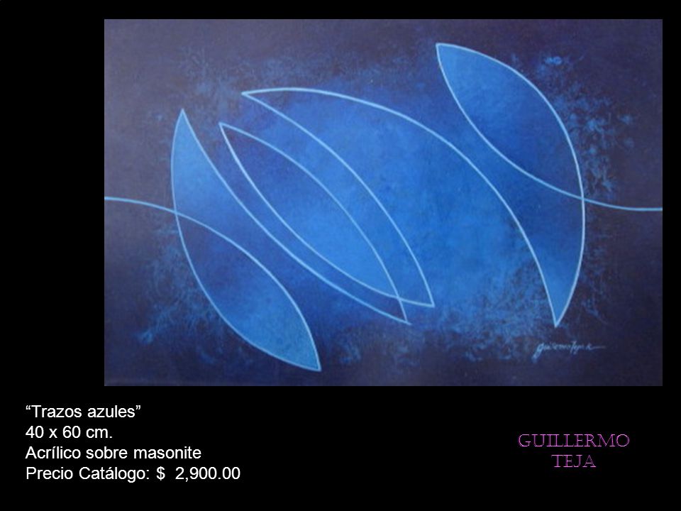 Trazos azules 40 x 60 cm. Acrílico sobre masonite Precio Catálogo: $ 2,900.00